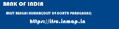 BANK OF INDIA  WEST BENGAL HISHABI(DIST 24 NORTH PARAGANAS)    ifsc code